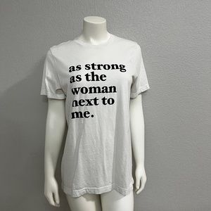 “As Strong as the Woman Next to Me” T-Shirt